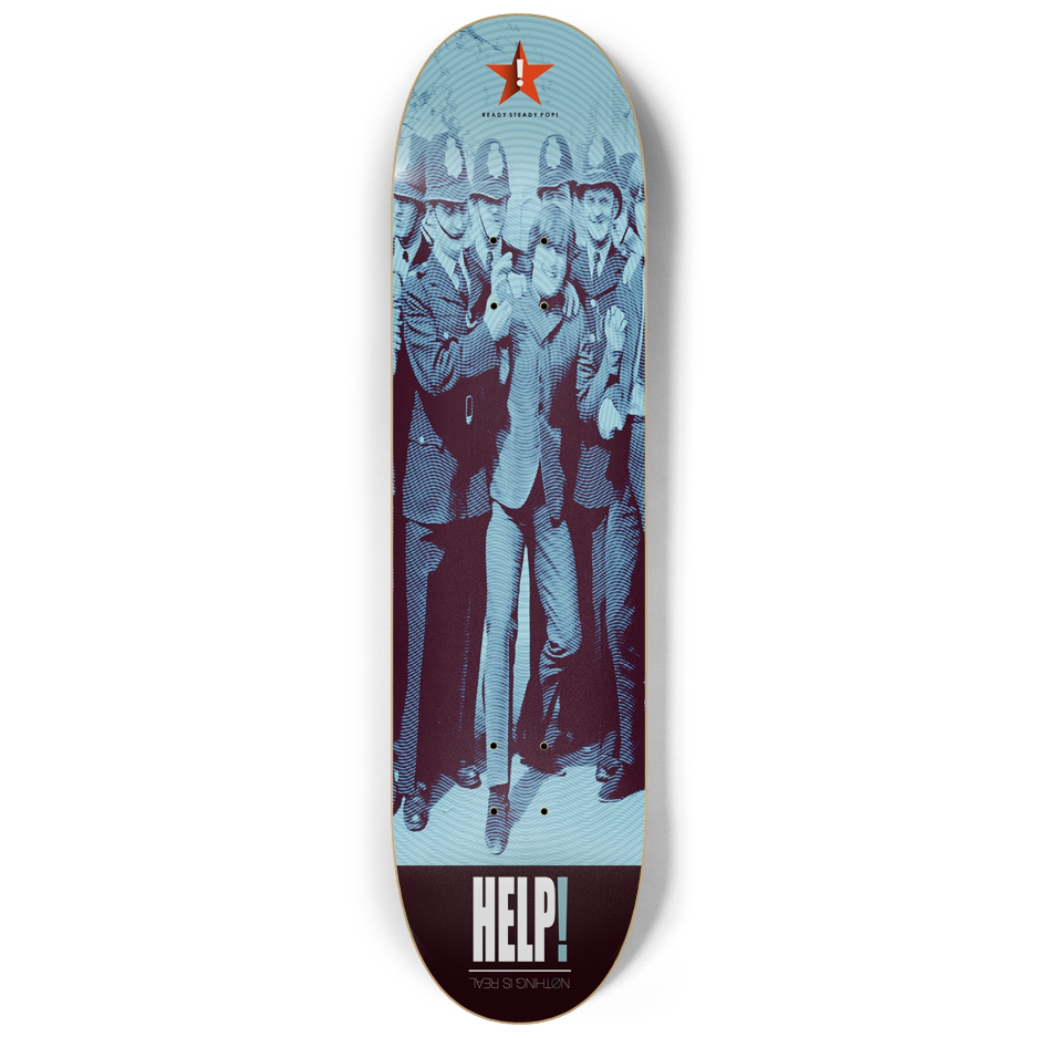 HELP! (Nothing Is Real) 8.25" Custom Popsicle Deck